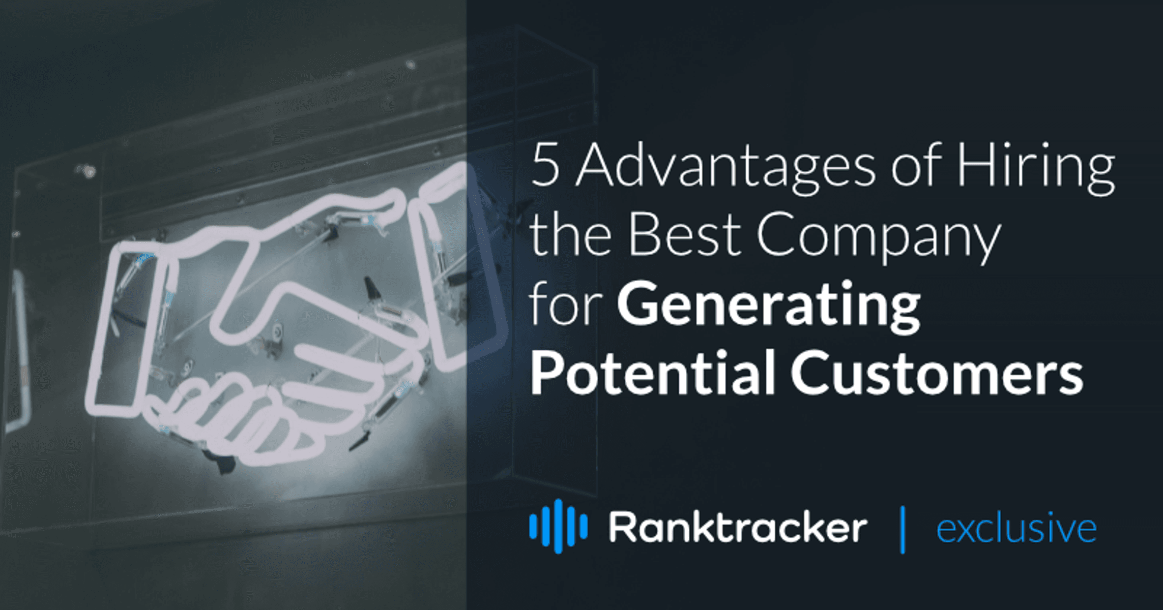 5 Advantages of Hiring the Best Company for Generating Potential Customers