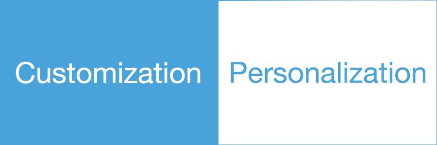 Personalization and Customization