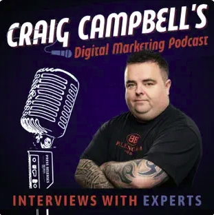 Craig Campbell’s Digital Marketing Podcast
