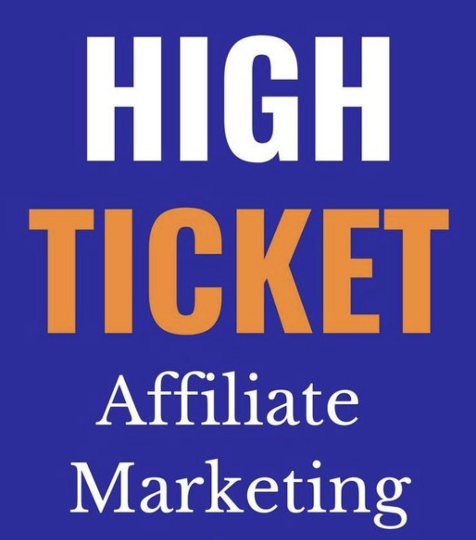 High Ticket Affiliate Marketing