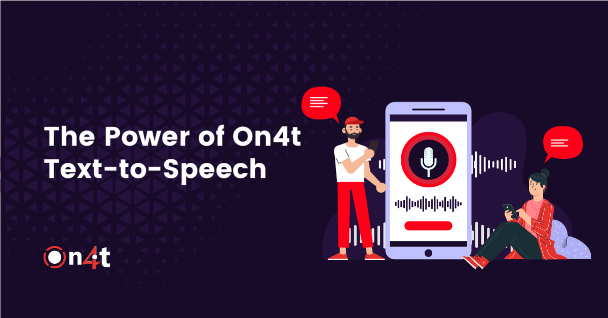 The Power of On4t Text-to-Speech