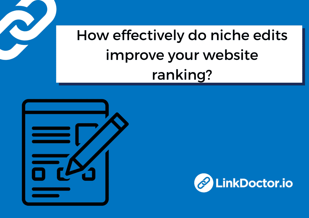 How Niche Editing Increases Your Rankings