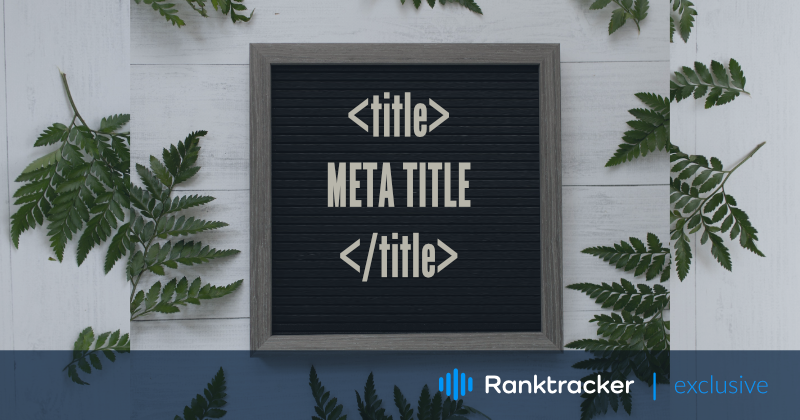SEO Best Practice for 2023: How to Create Compelling Title Tags?