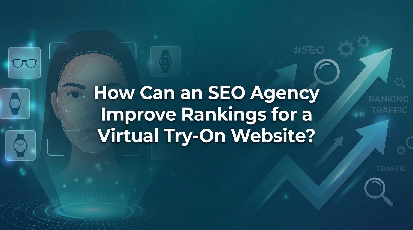 SEO for Virtual Try-On Websites