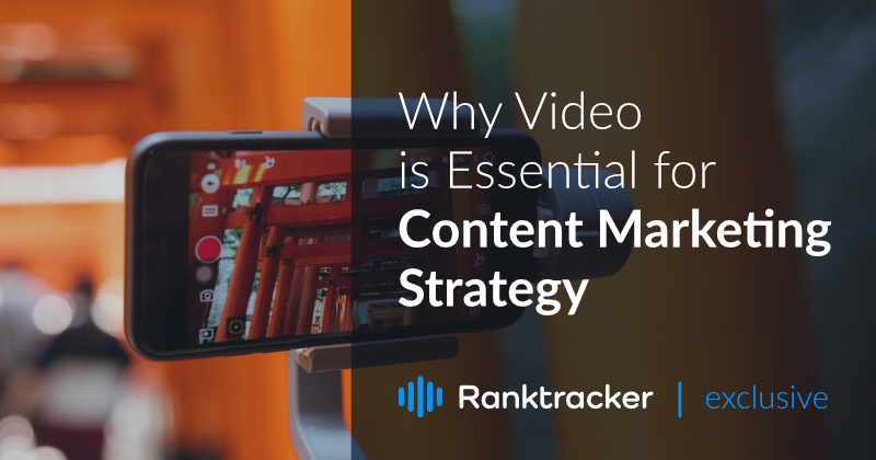 Why Video is Essential for Content Marketing Strategy